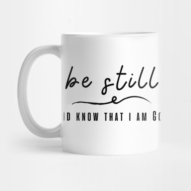 Be still and know that i am god by Salizza